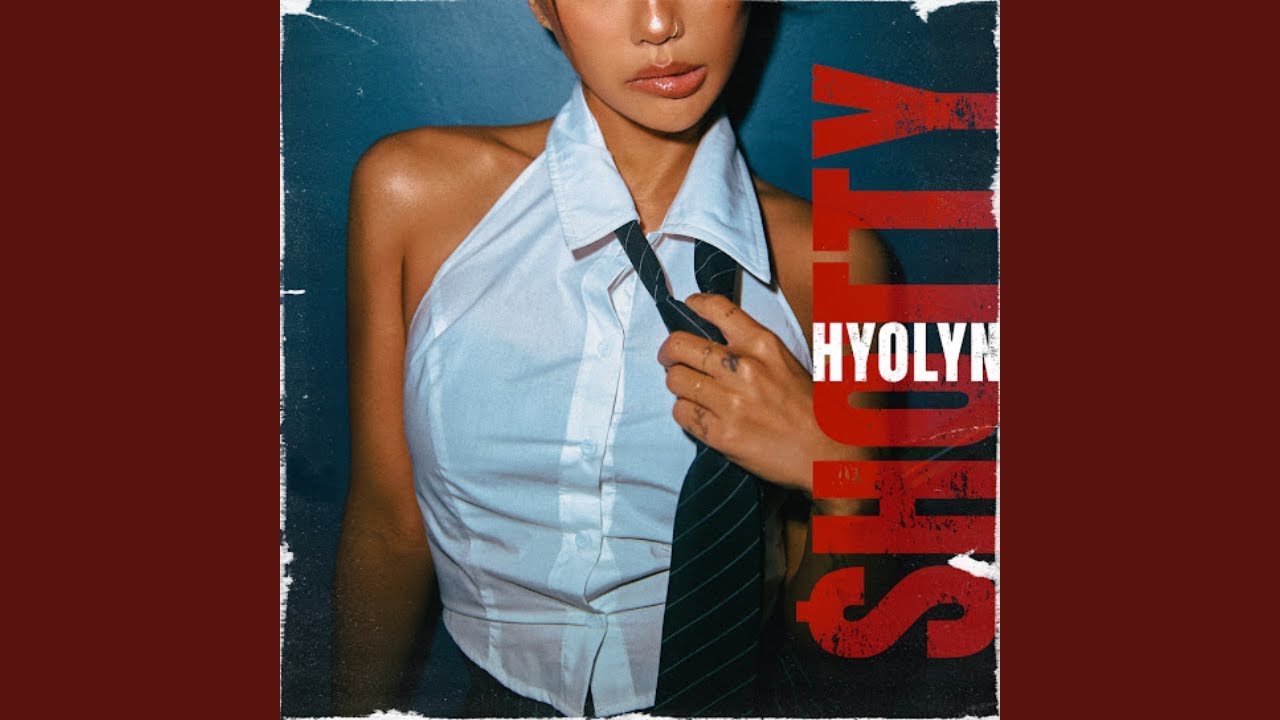 HYOLYN 효린 'SHOTTY' Official Audio