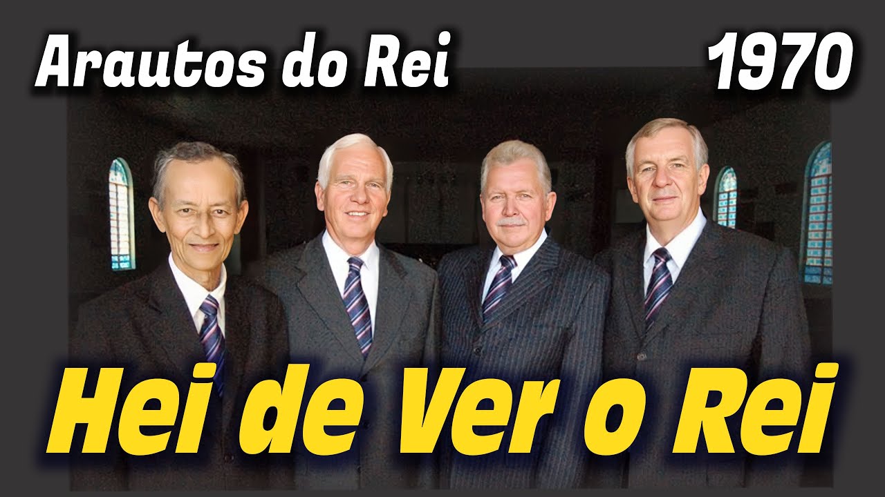 Hei de Ver o Rei - Arautos do Rei 1970 - Louvores da Voz da Profecia
