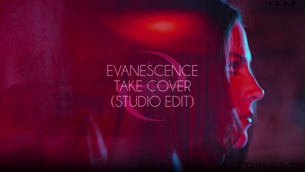 Evanescence - Take Cover (Studio Edit) by Immortal Essence & FallenEvArmy