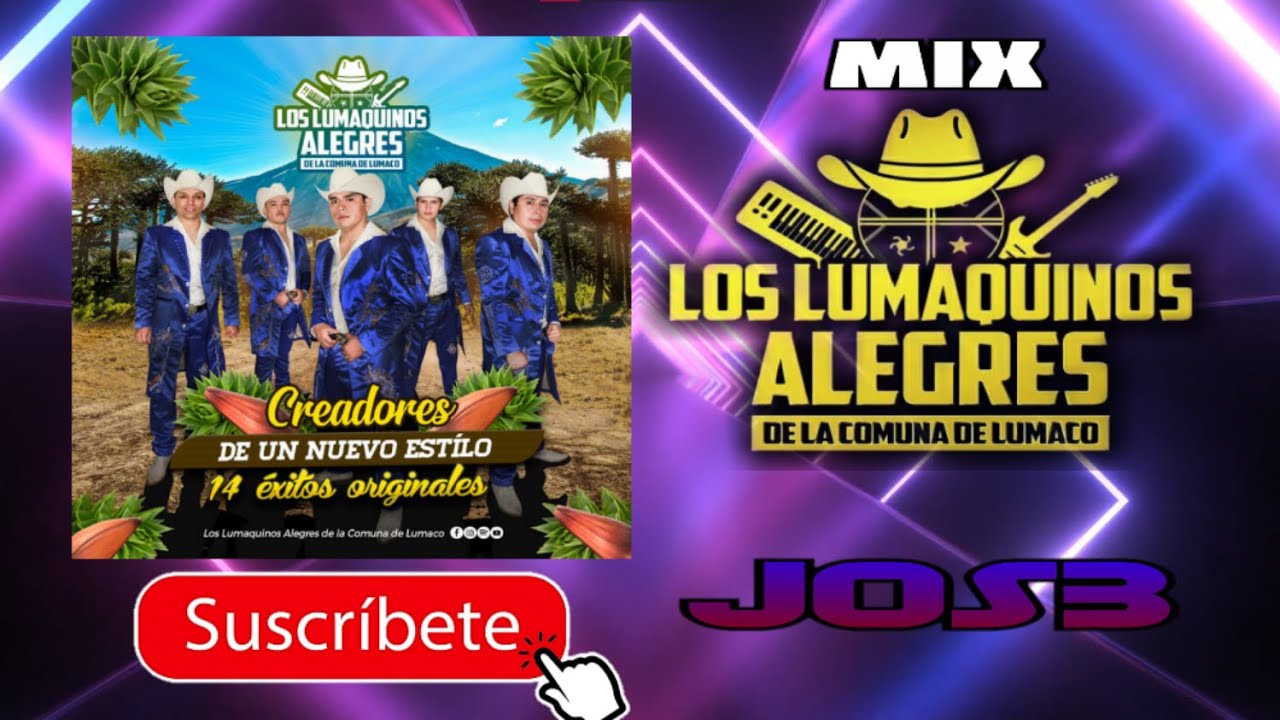 Mix Los Lumaquinos Alegres Vers.6 x JOS3 (Creadores De Un Nuevo Estilo)