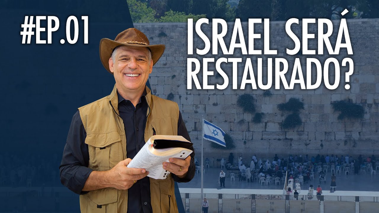 #Israel será restaurado? #EP01