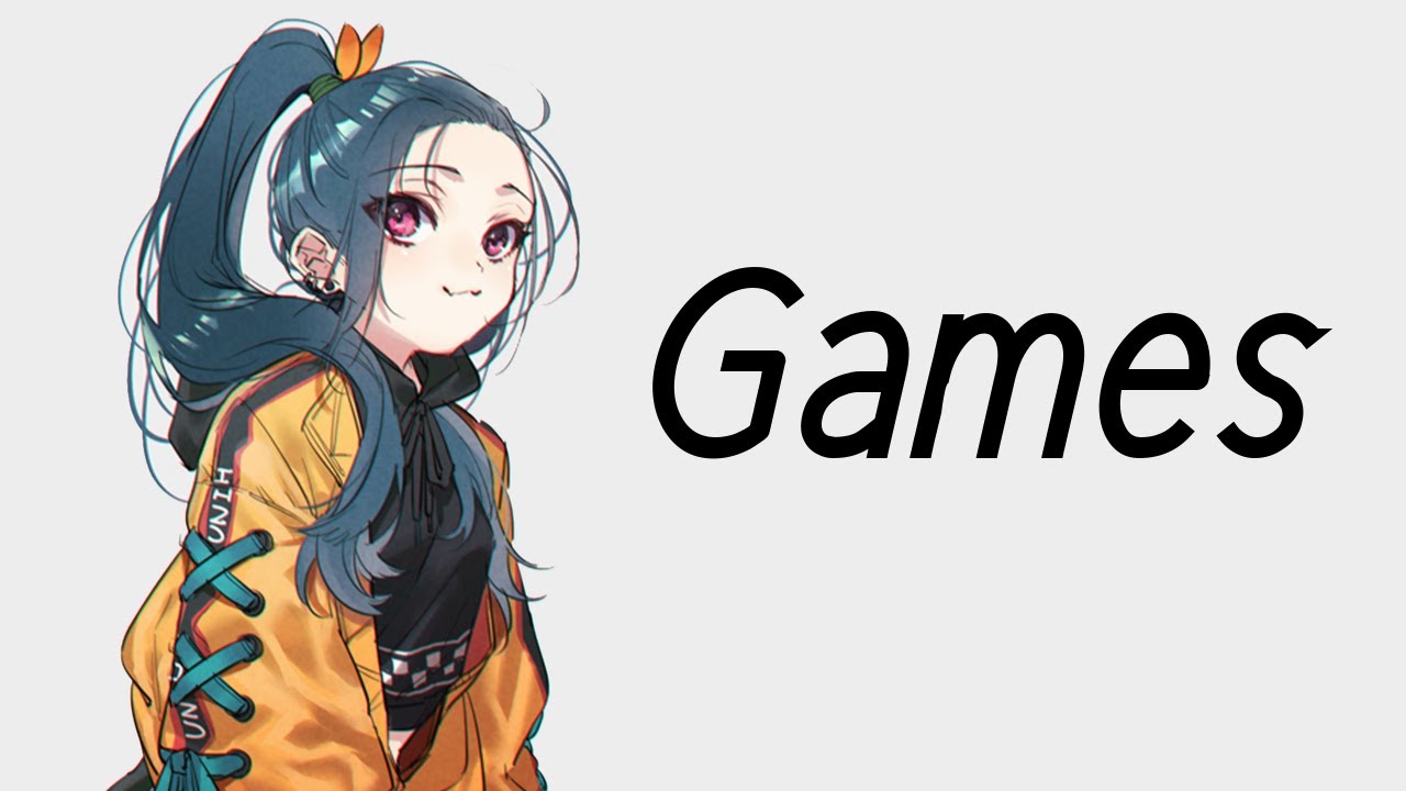 Nightcore - Games (Lyrics)