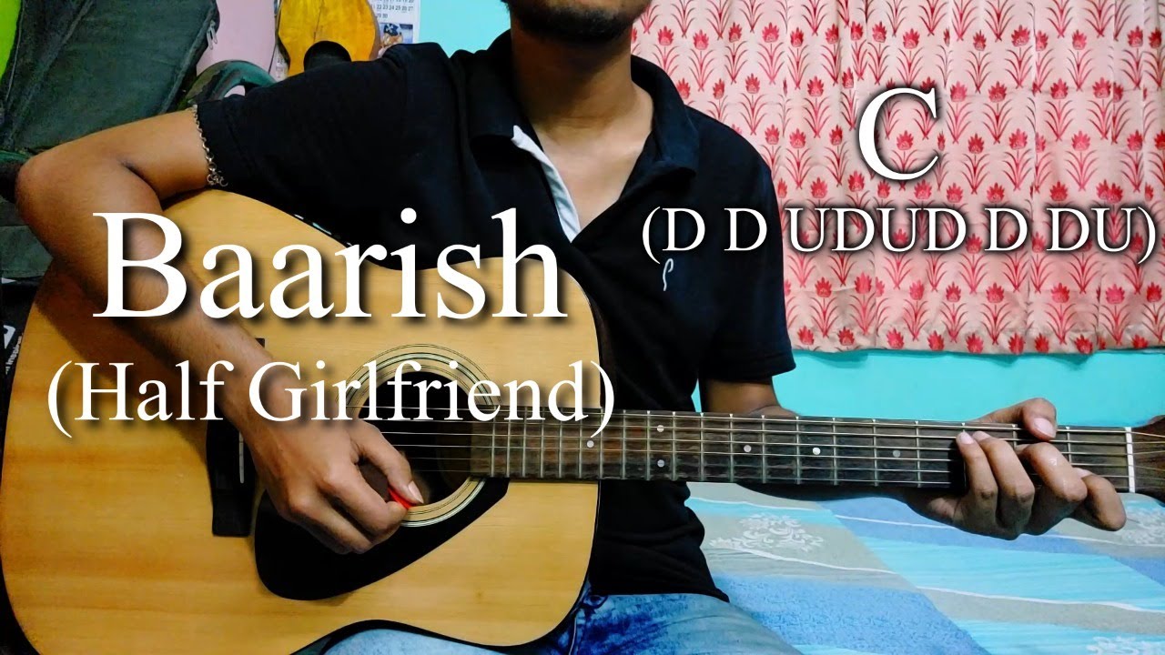 Baarish | Half Girlfriend | Easy Guitar Chords Lesson+Cover, Strumming Pattern, Progressions...