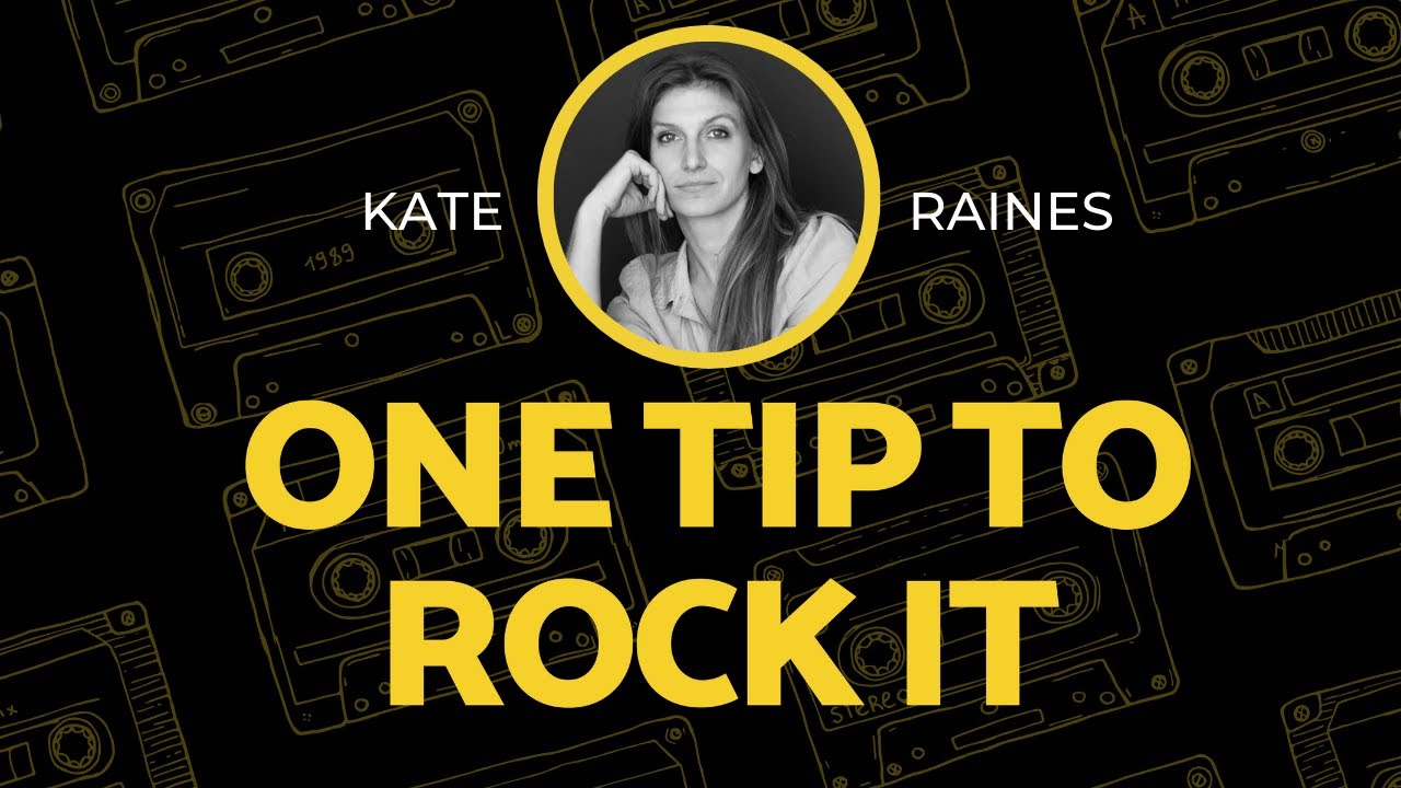 Kate Raines : One Tip to ROCK IT
