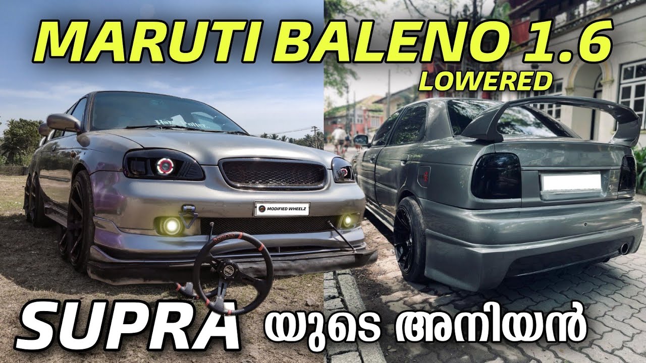 MARUTI BALENO 1.6 2005 MODIFIED | SUPRA യുടെ അനിയൻ | FULL MODIFIED MALAYALAM REVIEW |MODIFIED WHEELZ