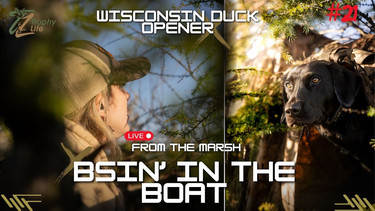BSin' In The Boat // Wisconsin Duck Opener - Live From The Marsh 