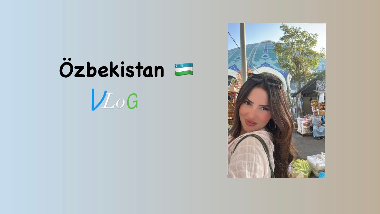 Özbekistan vlog | taşkent 🇺🇿 🤍