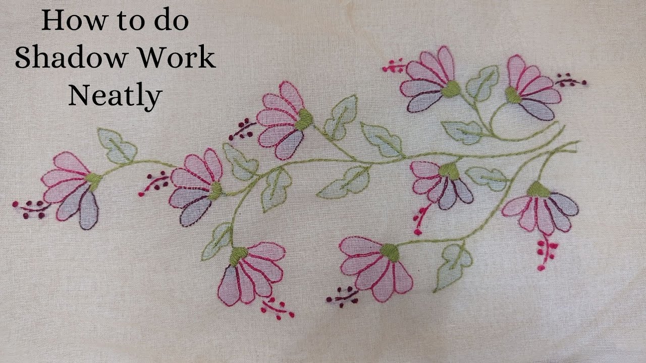 How to do Shadow Work Neatly | Hand Embroidery  in organdy saree.
