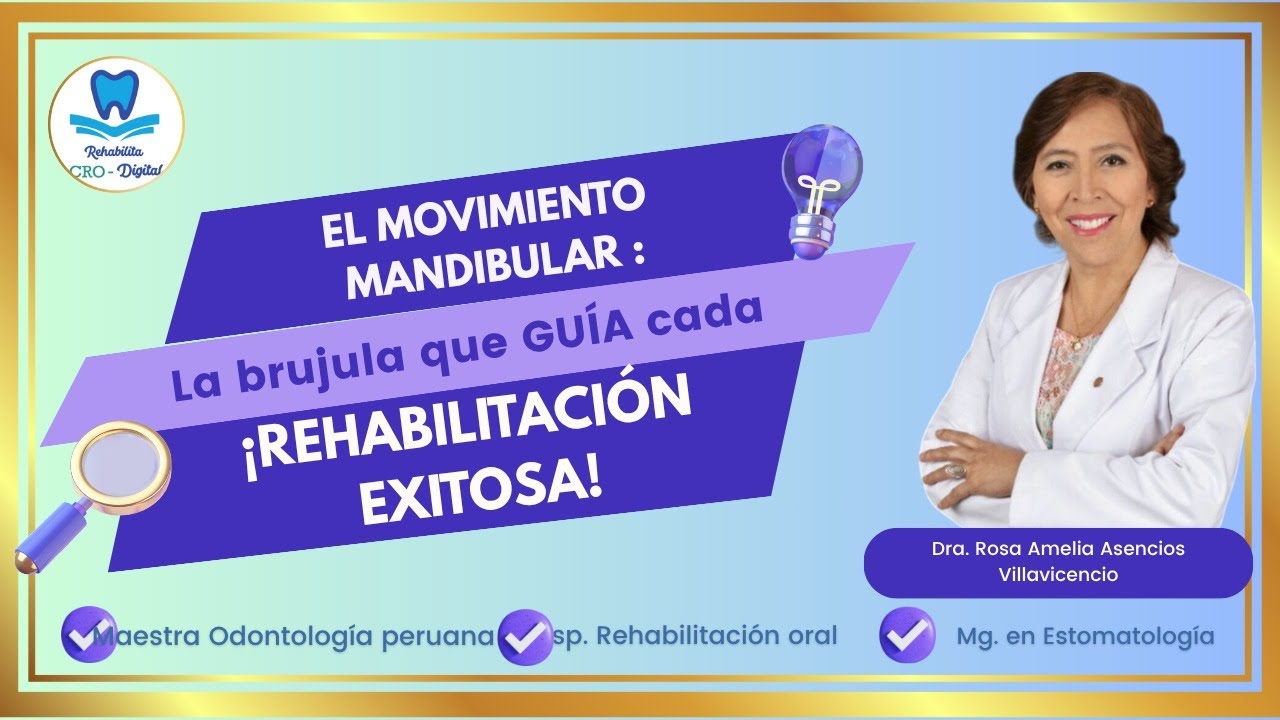 Movimiento mandibular: La brújula que guía cada rehabilitación exitosa.