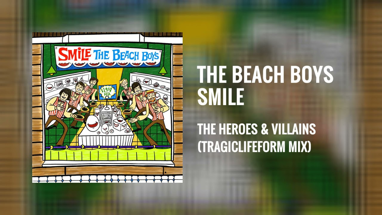 The Beach Boys - The Heroes & Villains (tragiclifeform Mix) - 2021