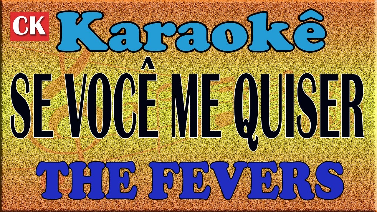 THE FEVERS SE VOCÊ ME QUISER KARAOKE