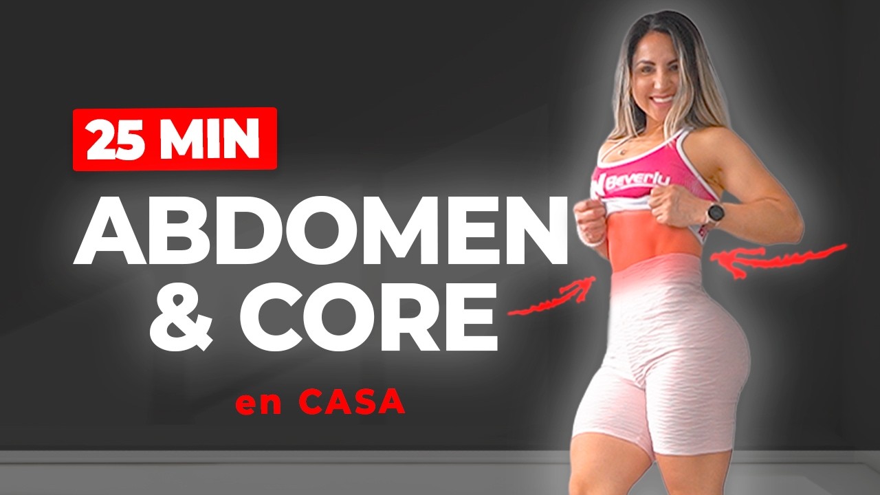 25 MIN para ABDOMEN y CORE de ACERO en CASA [9 Ejercicios] Rutina en Tiempo Real