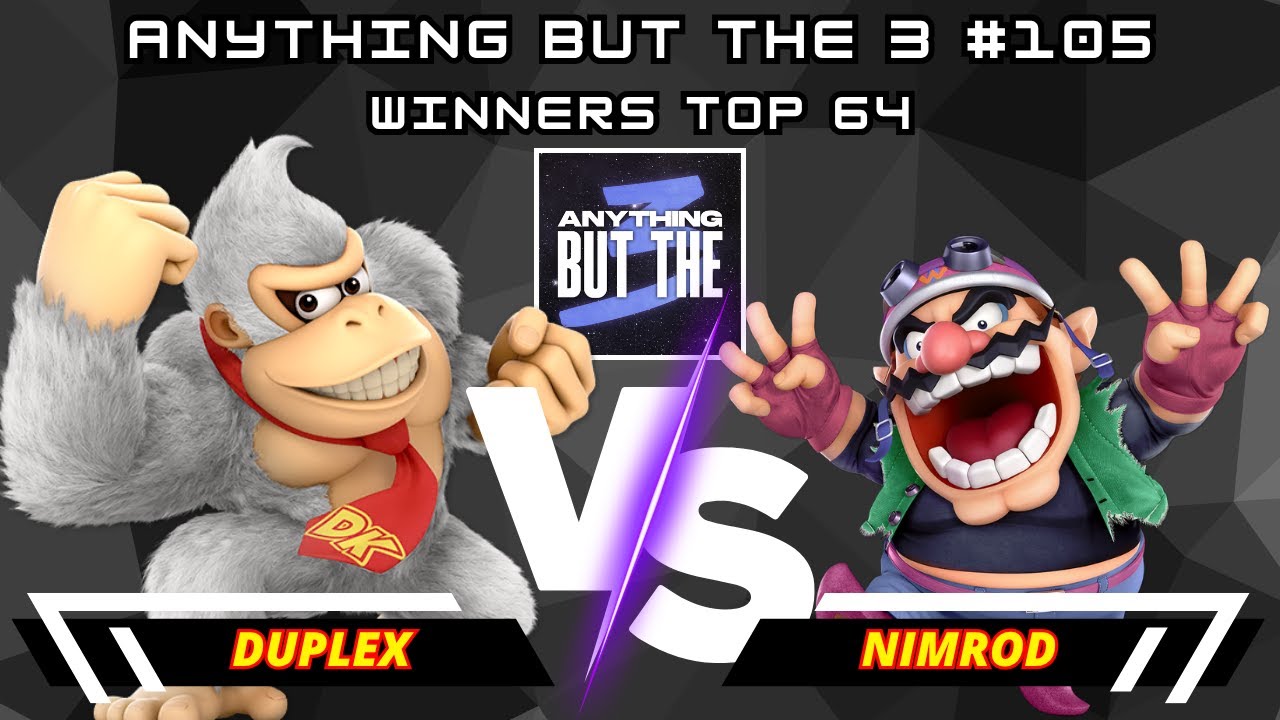 Duplex (Donkey Kong) Vs. Nimrod (Wario) | Anything But The 3 #105 | Winners Top 64 | SSBU