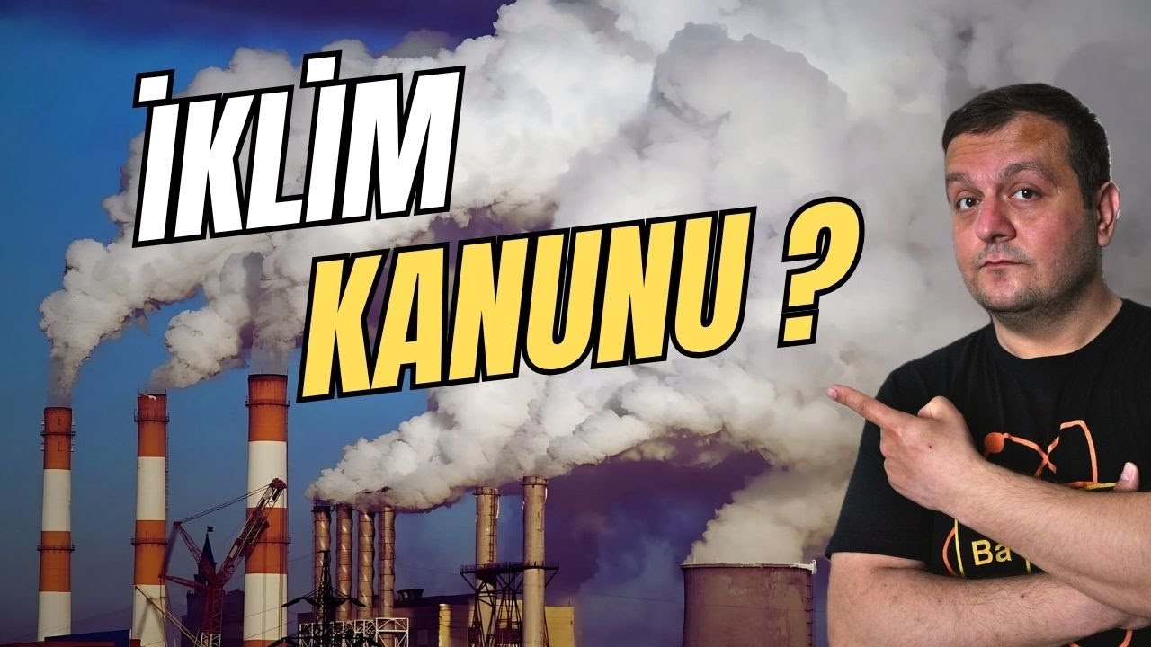 Nedir Bu İklim Kanunu ?