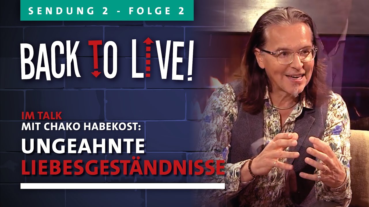 BACK TO LIVE! – Chako Habekost gesteht seine Liebe I Sendung 2 - Folge 2