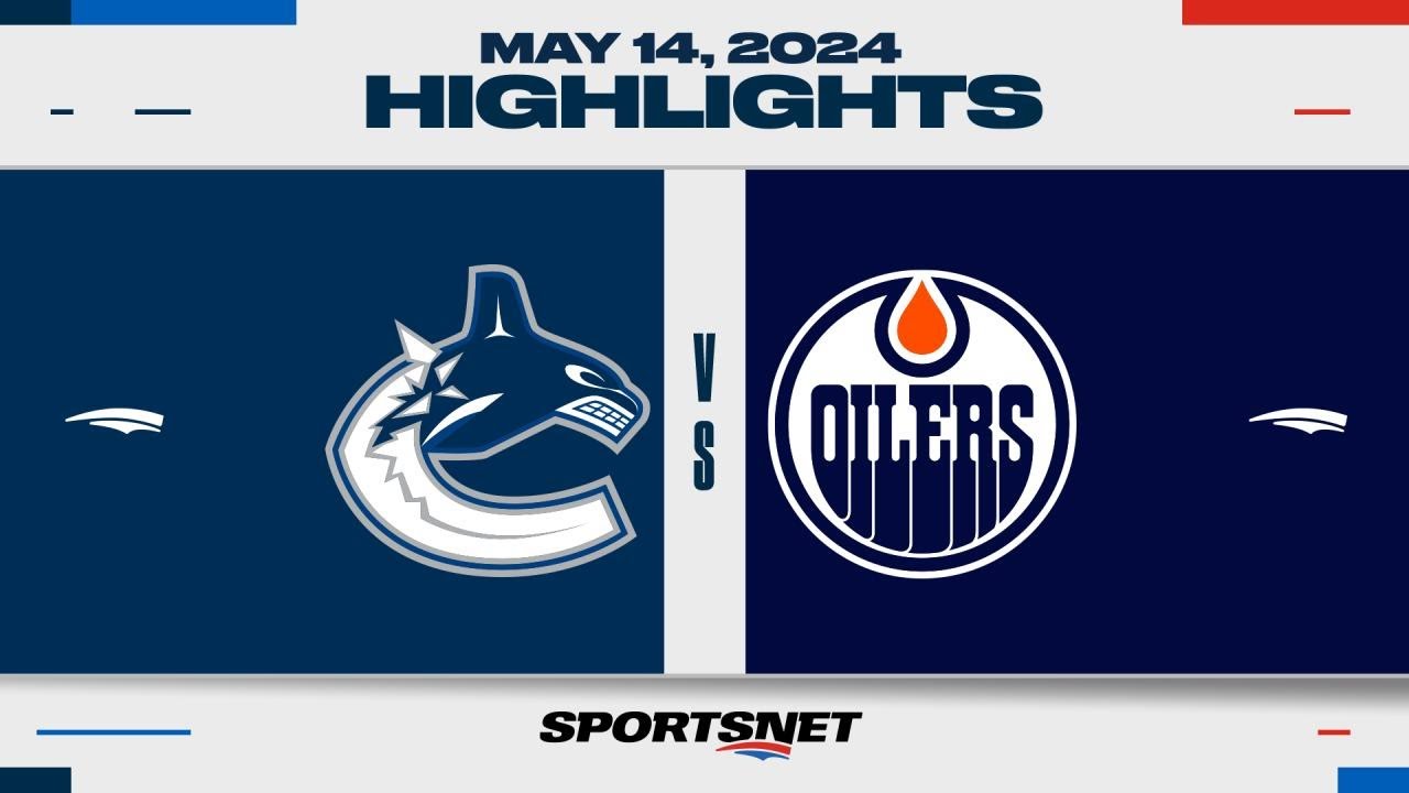 NHL Game 4 Highlights | Canucks vs. Oilers - May 14, 2024