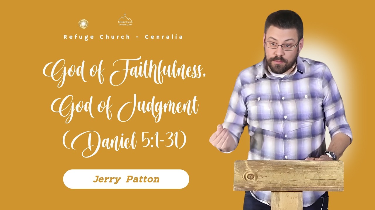 God of Faithfulness, God of Judgment | Daniel 5