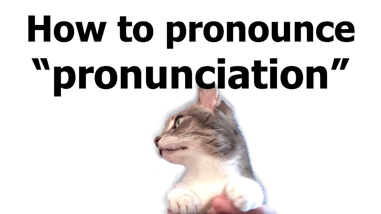 How to pronounce the word 'PRONUNCIATION'..... CORRECTLY!