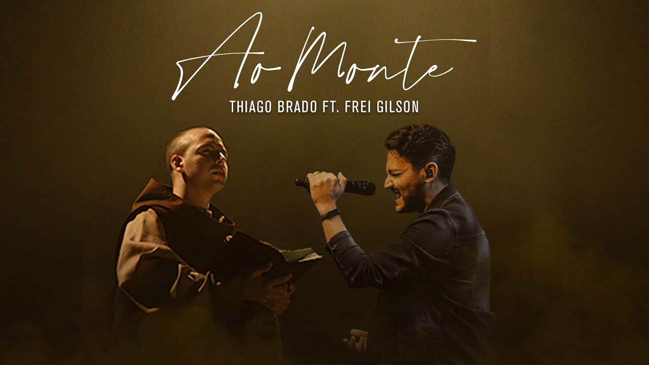 Thiago Brado Feat. Frei Gilson (Ao Monte)