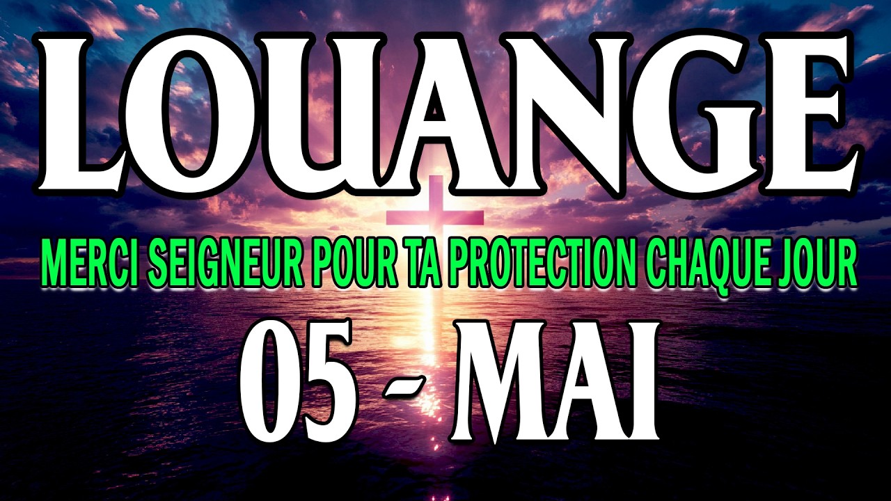 🎵 Chants d'Adoration et Louange - 20 Janvier - Seigneur, je te remercie pour ce nouveau jour