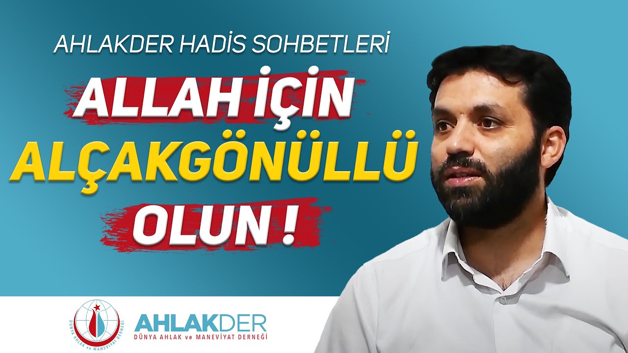 Allah için Alçakgönüllü Olmak | AHLAKDER Hadis Sohbetleri @_kemalguclu