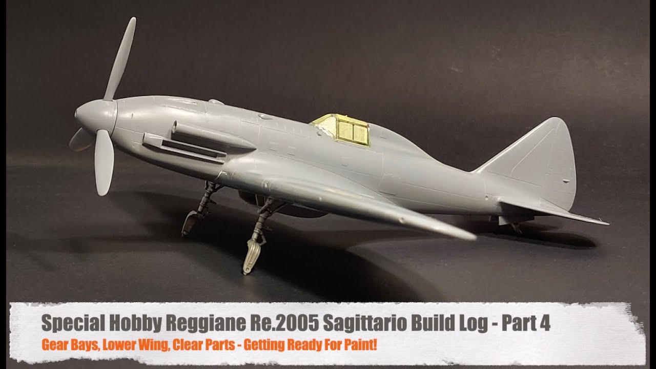 Special Hobby 1:48 Re.2005 Build Log - Part 4 - Gear Bays, Lower Wing, Clear Parts, Etc.