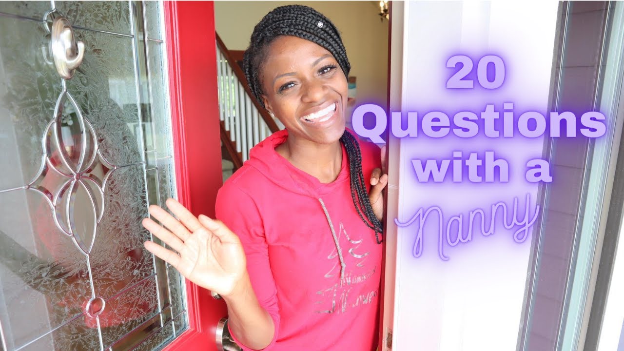 20 Questions With a Nanny