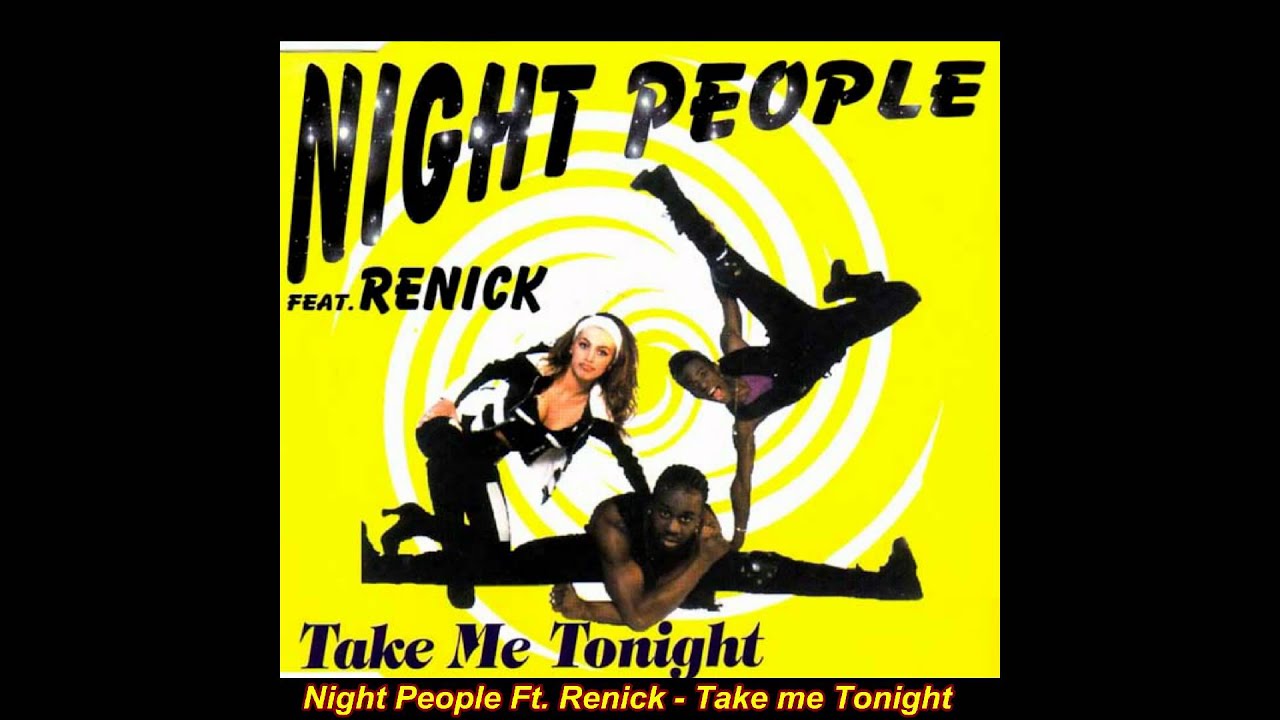Night People Feat. Renick - Take Me Tonight (Extended Club Mix)
