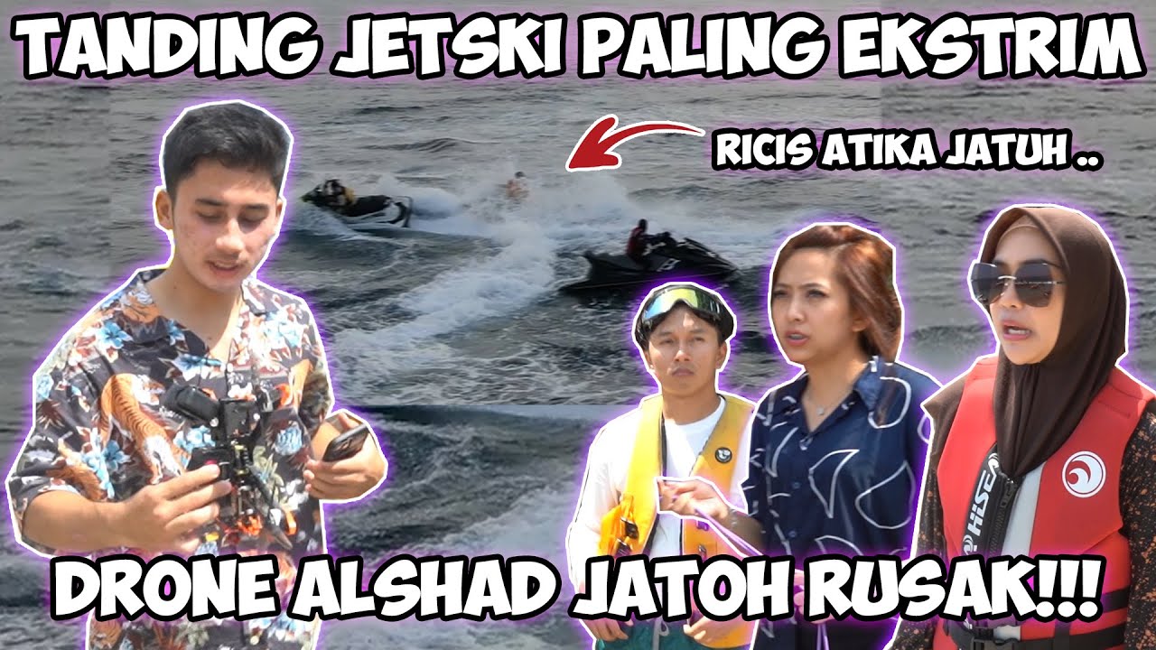 Ricis Atika Jatuh dari Jetski !Drone Alshad Sampai Jatuh Ke Laut..|@AlshadAhmad