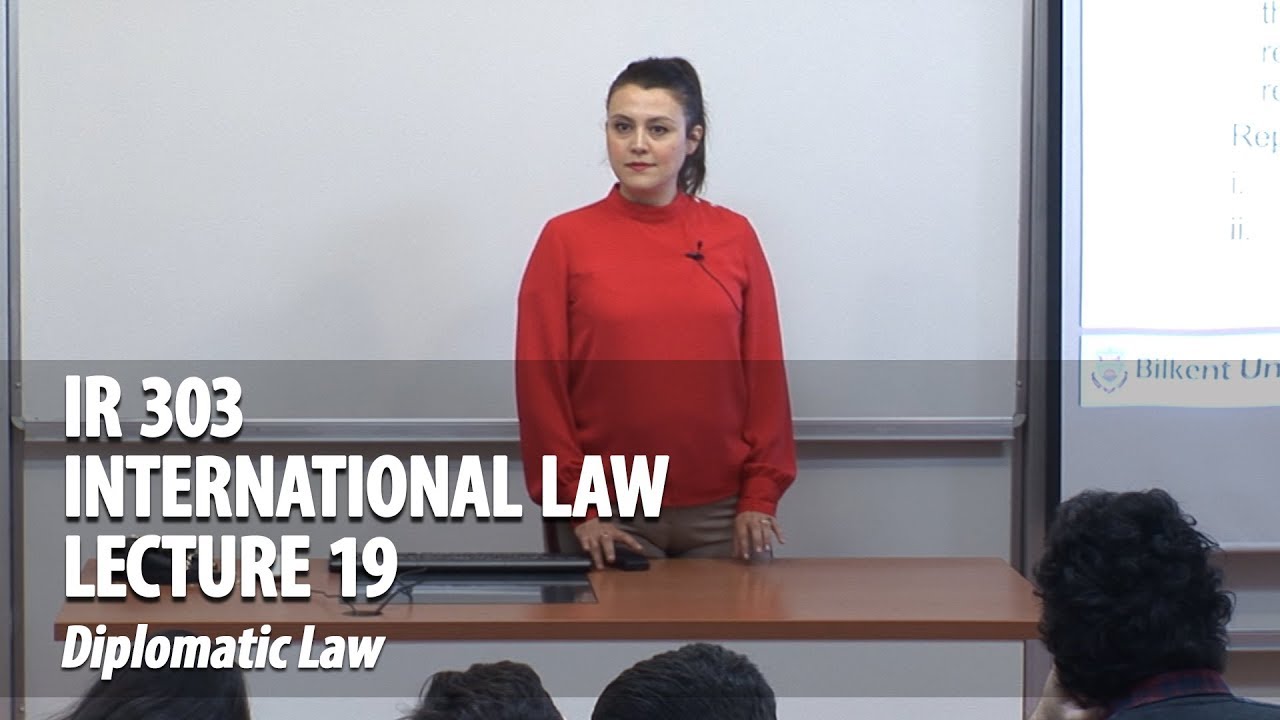 IR 303 - Lec19 - Diplomatic Law