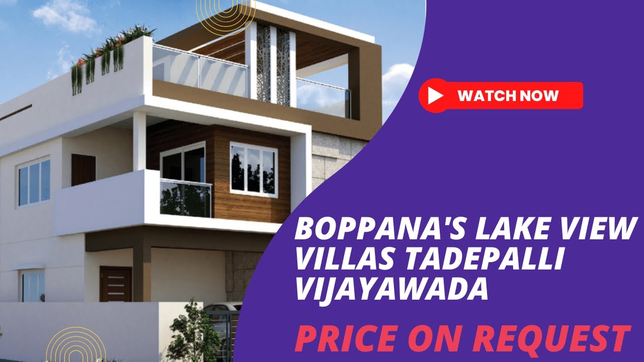 Boppana's Lake View Villas Tadepalli Vijayawada|☎️+91-9870312918 | 3 BHK Villa For Sale In Tadepalli