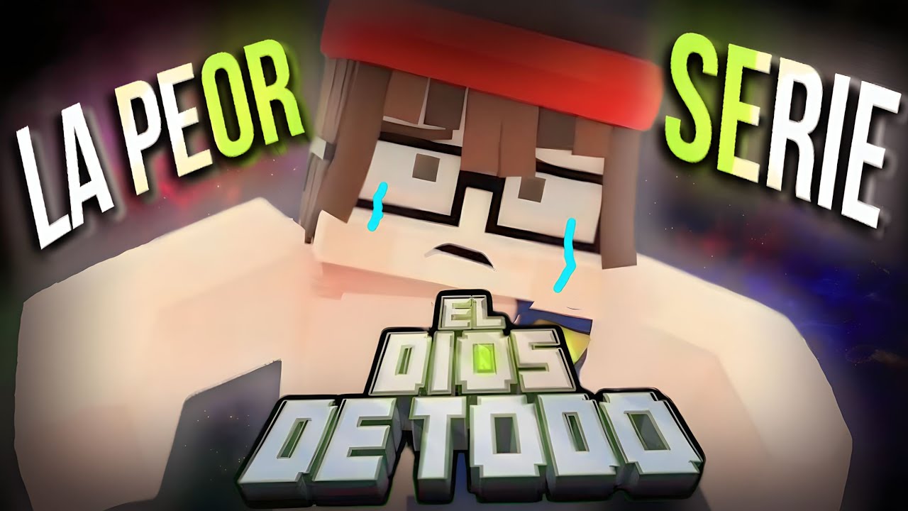La PEOR SERIE de MINECRAFT [El Dios de todo] #juansguarnizo