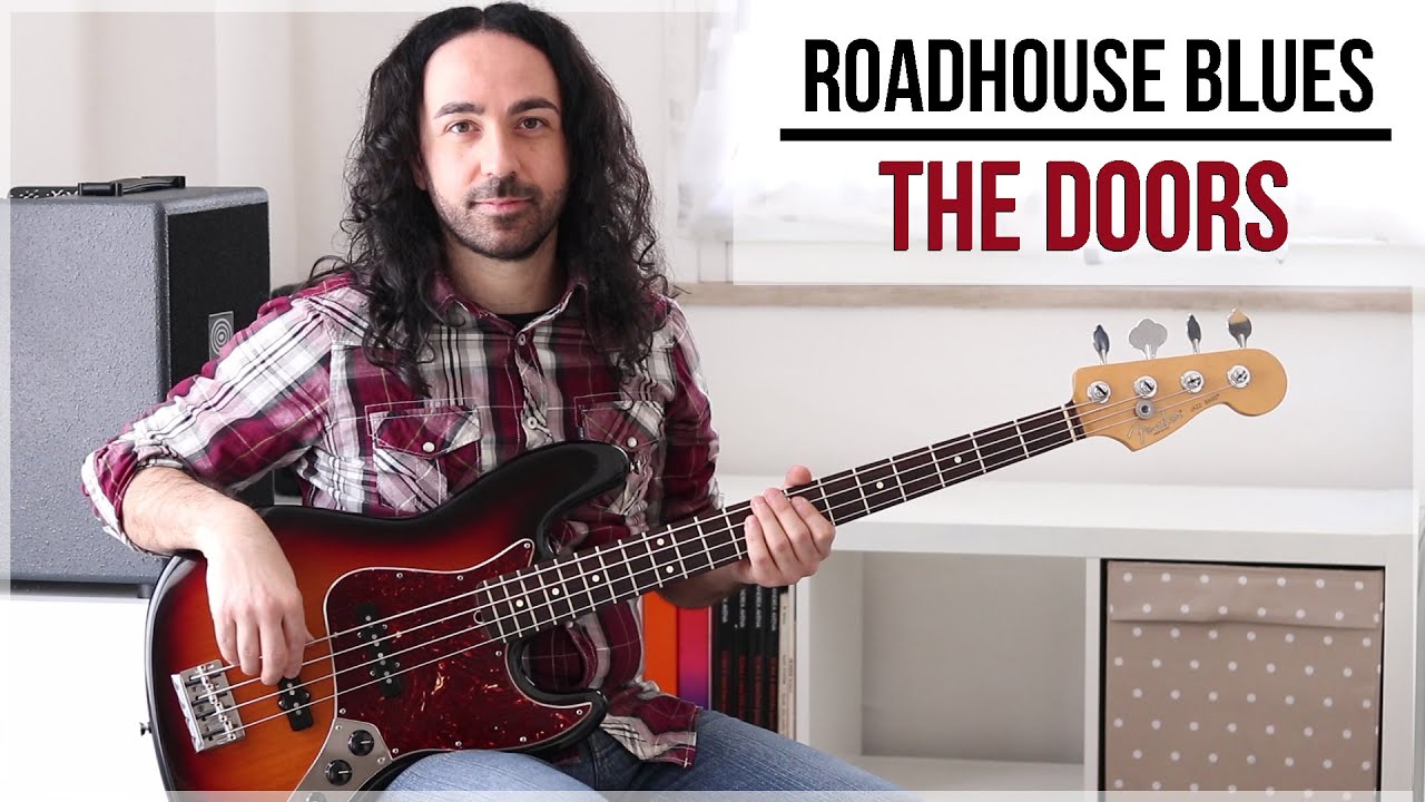 Roadhouse  Blues -  The Doors (Bass Cover + Tab)