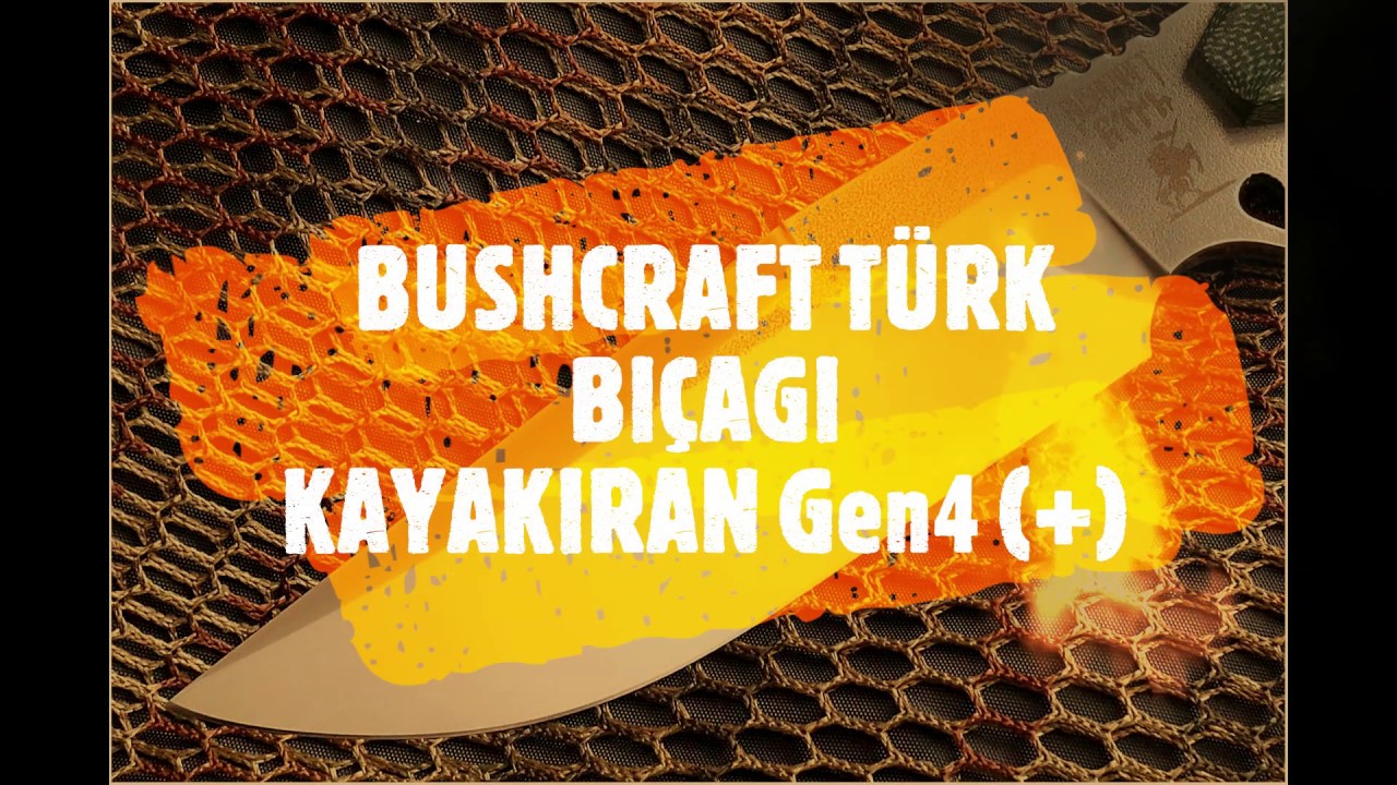 BUSHCRAFT T&Uuml;RK BI&Ccedil;AĞI - KAYAKIRAN Gen4 (+)