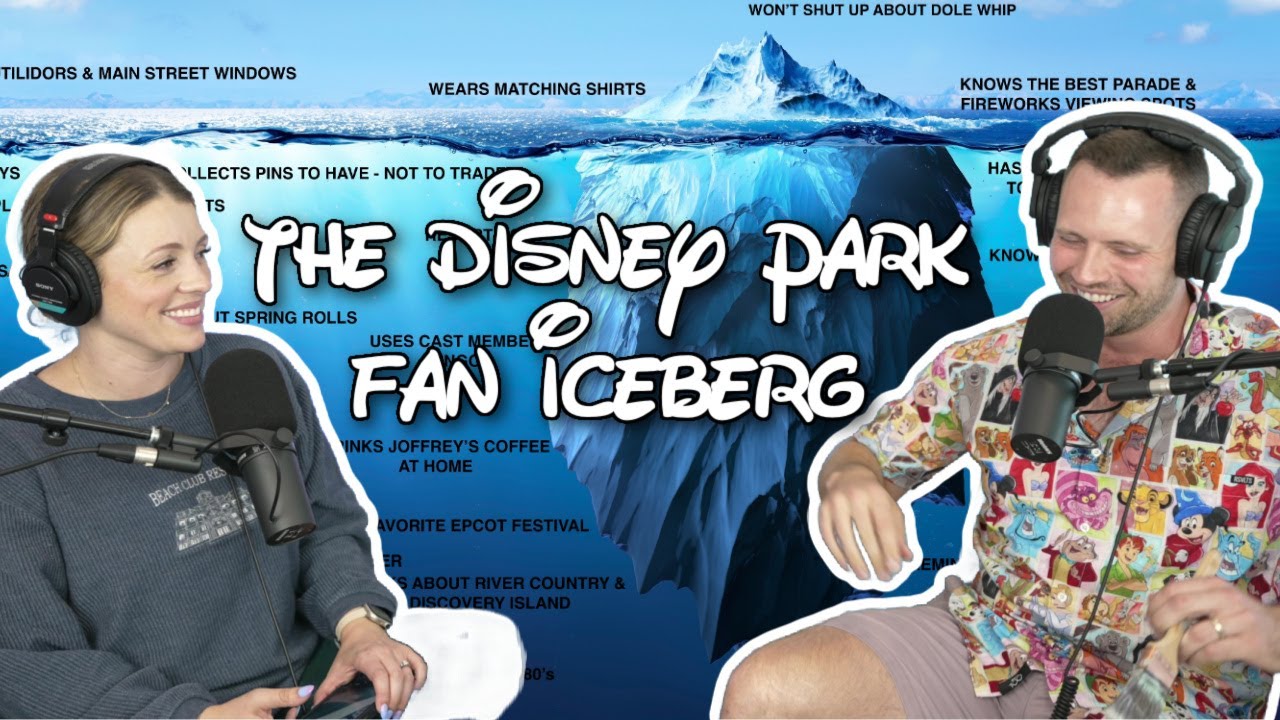 The Disney Park Fan Iceberg | Disneyville Podcast Episode 28