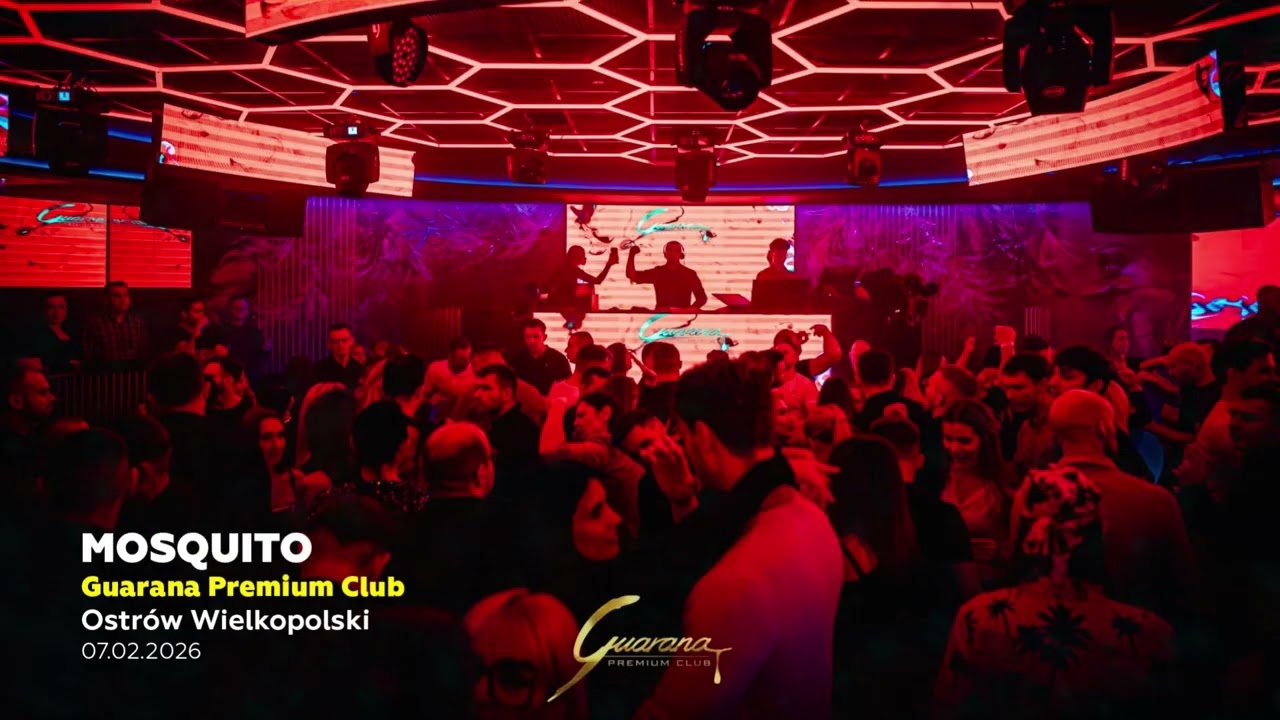MOSQUITO LIVE MIX - GUARANA PREMIUM CLUB Ostrów Wlkp. (07.02.2026 r.)