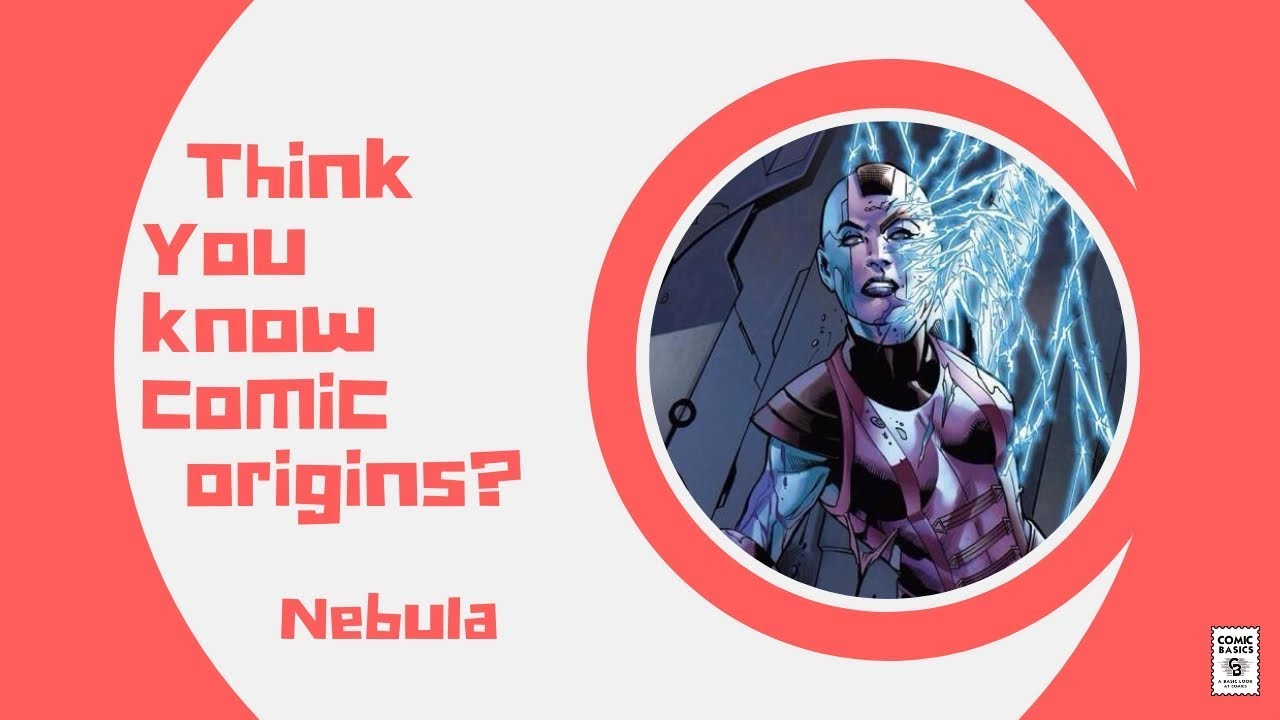 Nebula - Origin (Comic Basics)