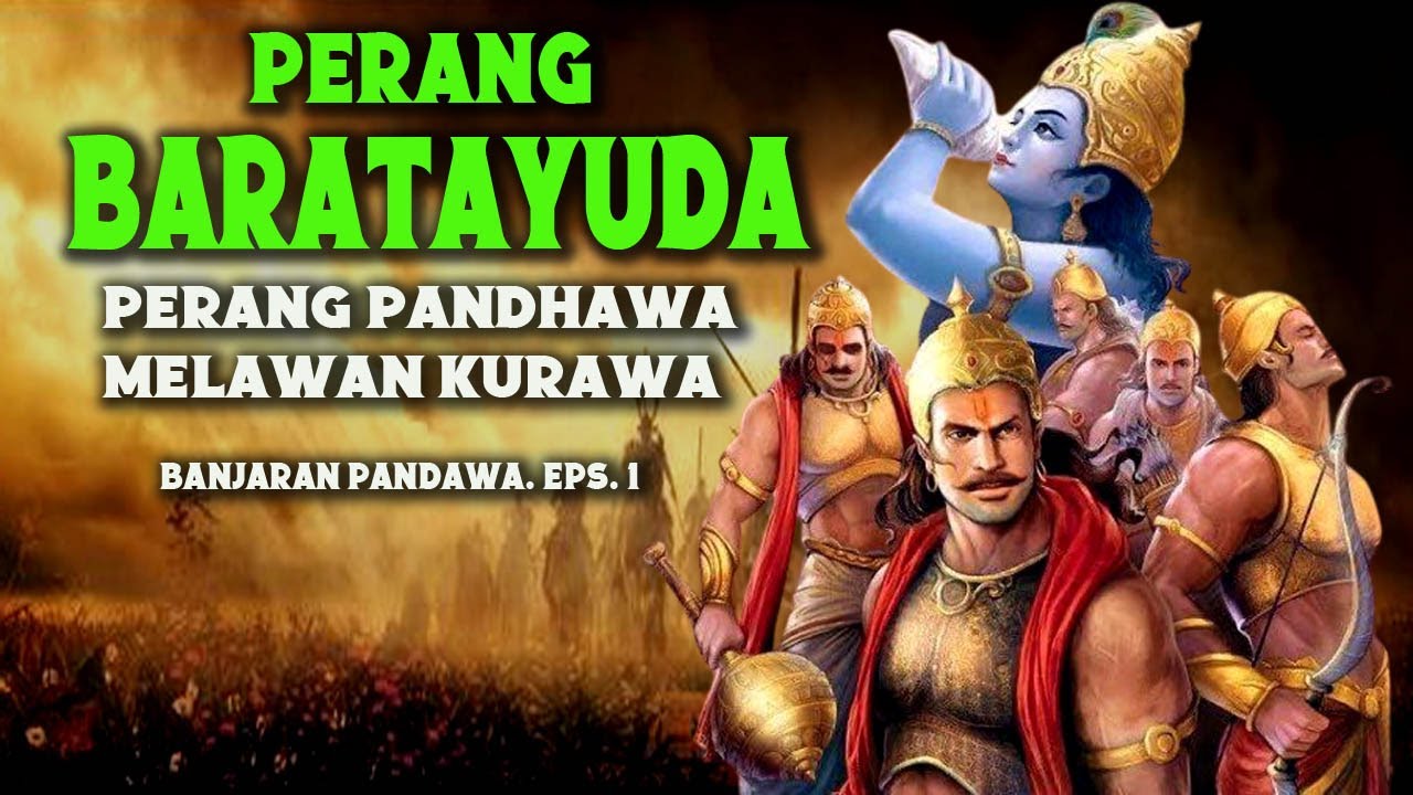 KISAH PERANG BARATAYUDA, PERANG PANDHAWA MELAWAN KURAWA. Banjaran Pandawa Bagian 1.