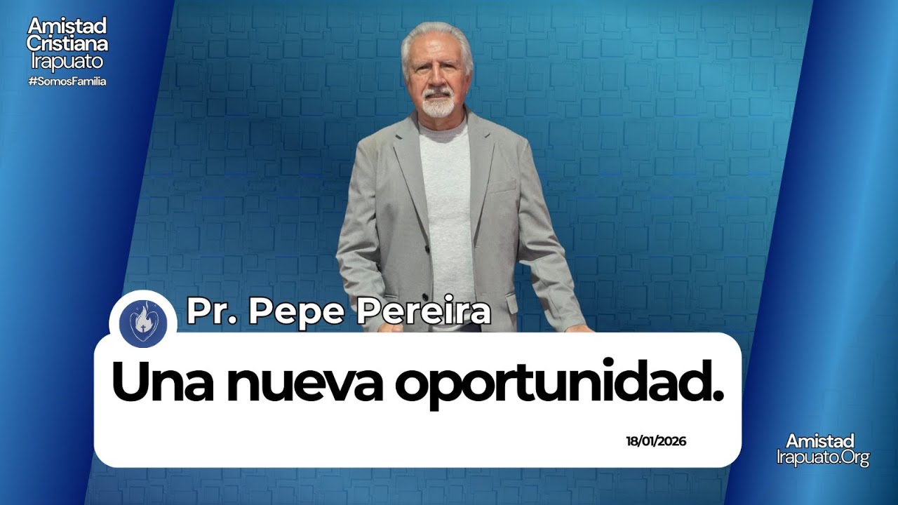 Un nuevo comienzo - Parte 2 | Ps. José Pereira