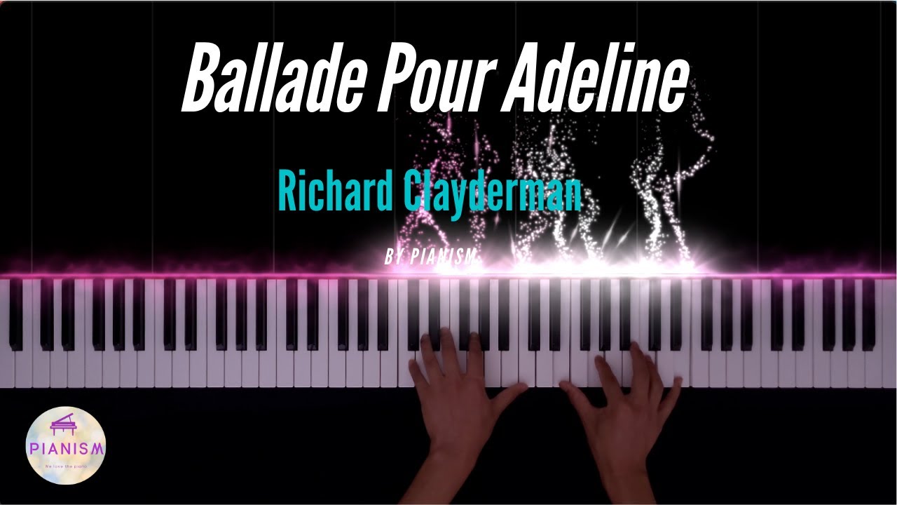Ballade Pour Adeline - Richard Clayderman