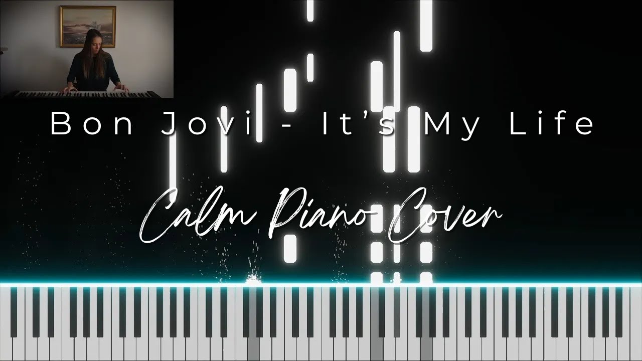 Bon Jovi - It's My Life (Relaxing Piano Cover Instrumental) - Somnia