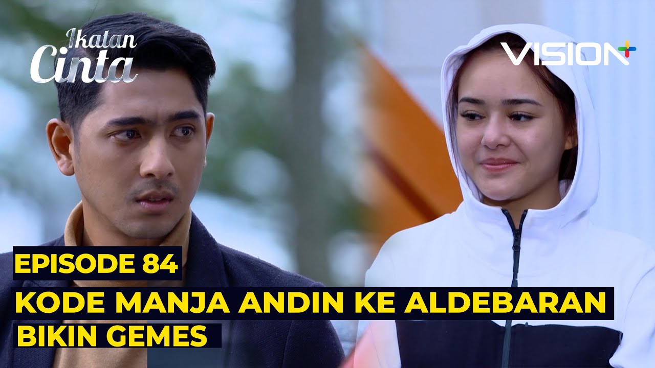 BEGINI ANDIN KALO LAGI MANJA SAMA ALDEBARAN | Ikatan Cinta Episode 84