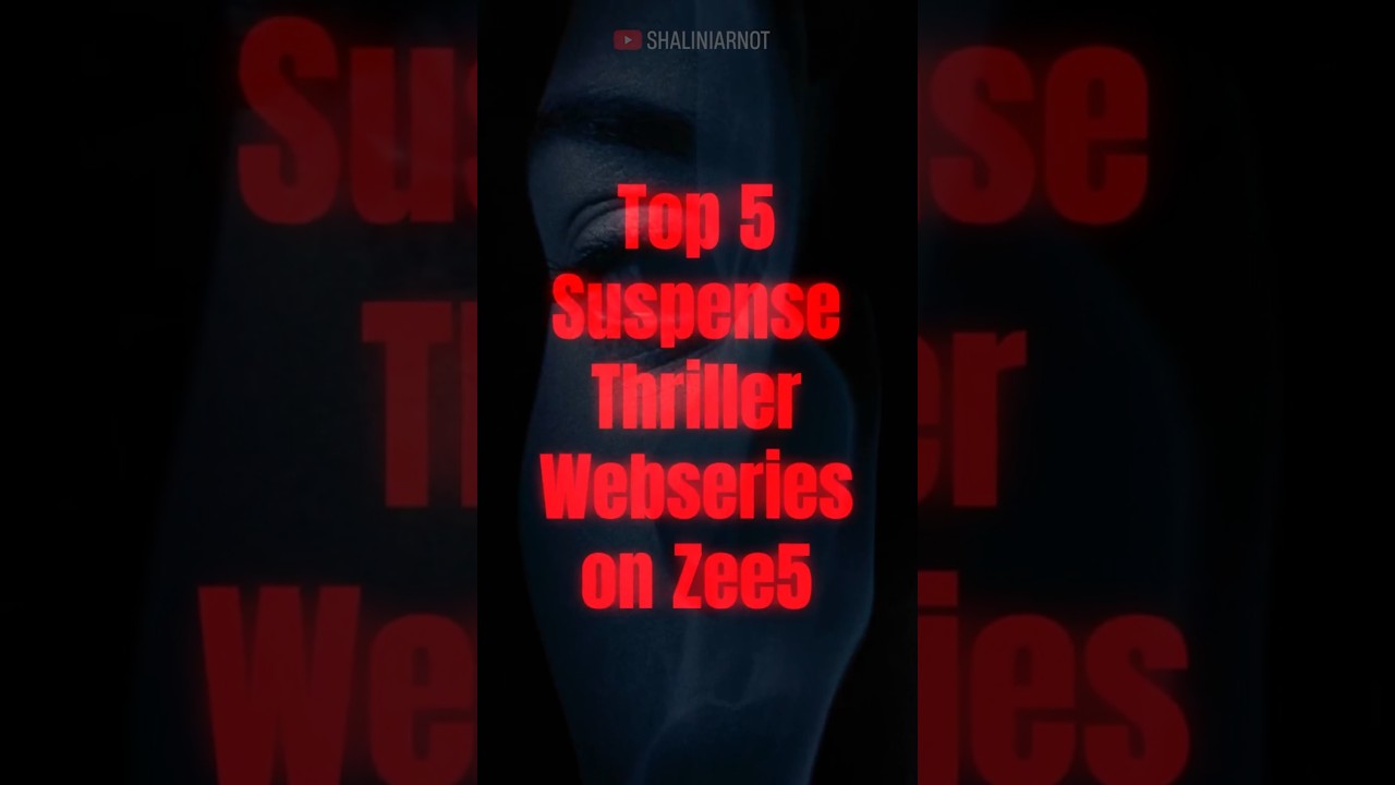 Top 5 Suspense Thrillers Webseries on Zee5 #top5 #suspensethriller #webseries  #shaliniarnot