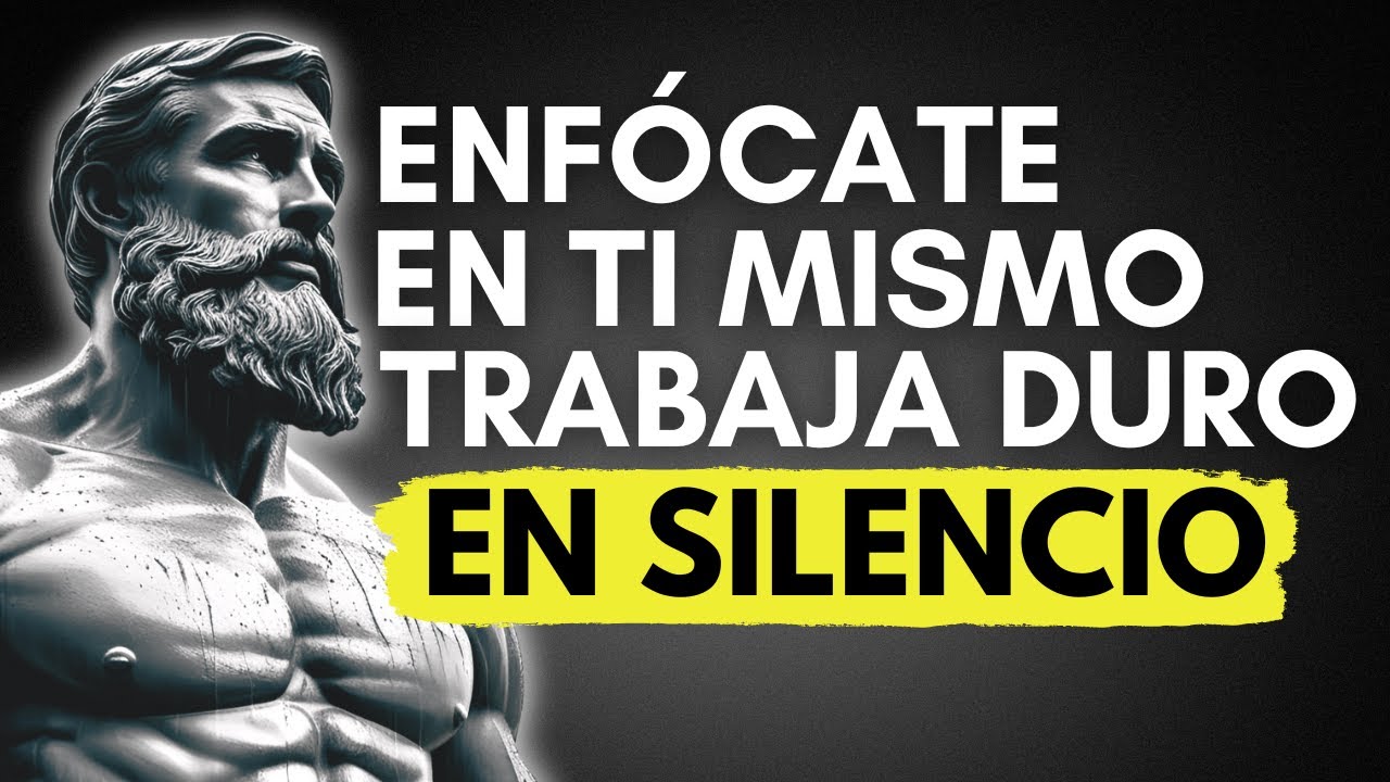 VU&Eacute;LVETE TU PRIORIDAD: Enf&oacute;cate En Ti Mismo Y Trabaja Duro En Silencio | ESTOICISMO