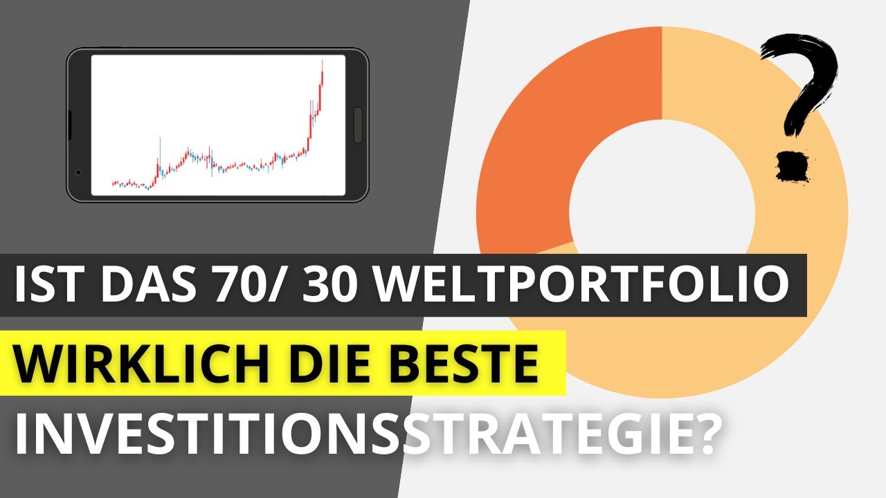 Wie gut ist das 70/ 30 Weltportfolio? Warum es so beliebt ist