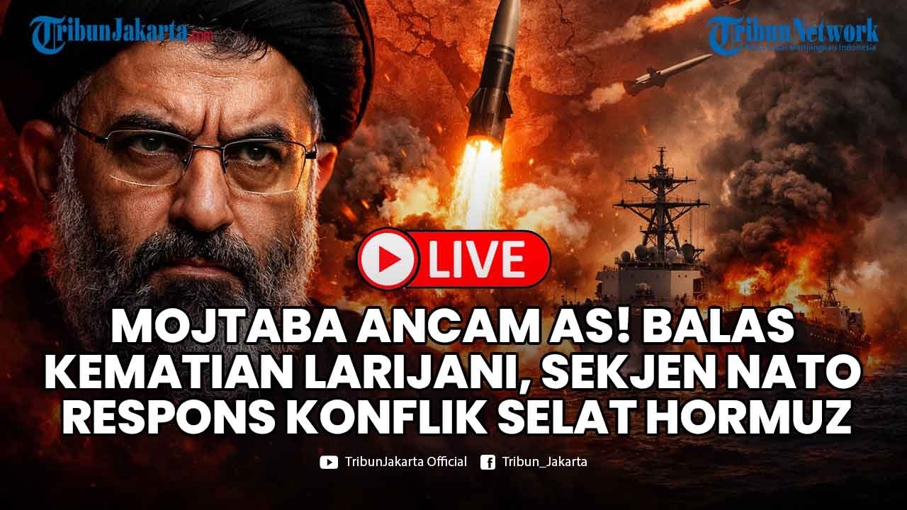 🔴LIVE Mojtaba Khamenei Ancam AS! Balas Kematian Ali Larijani - Sekjen Nato soal Konflik Selat Hormuz