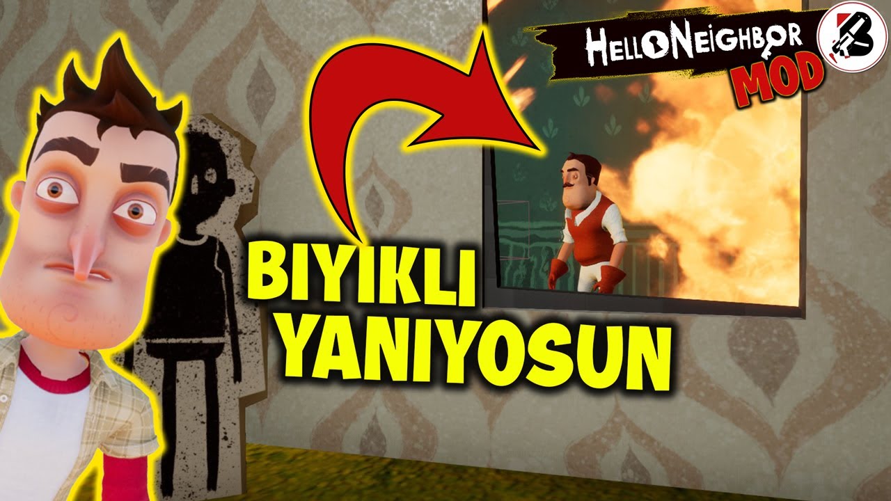 Yanıyosun Bıyıklı, Hello Neighbor Mod Bulgur