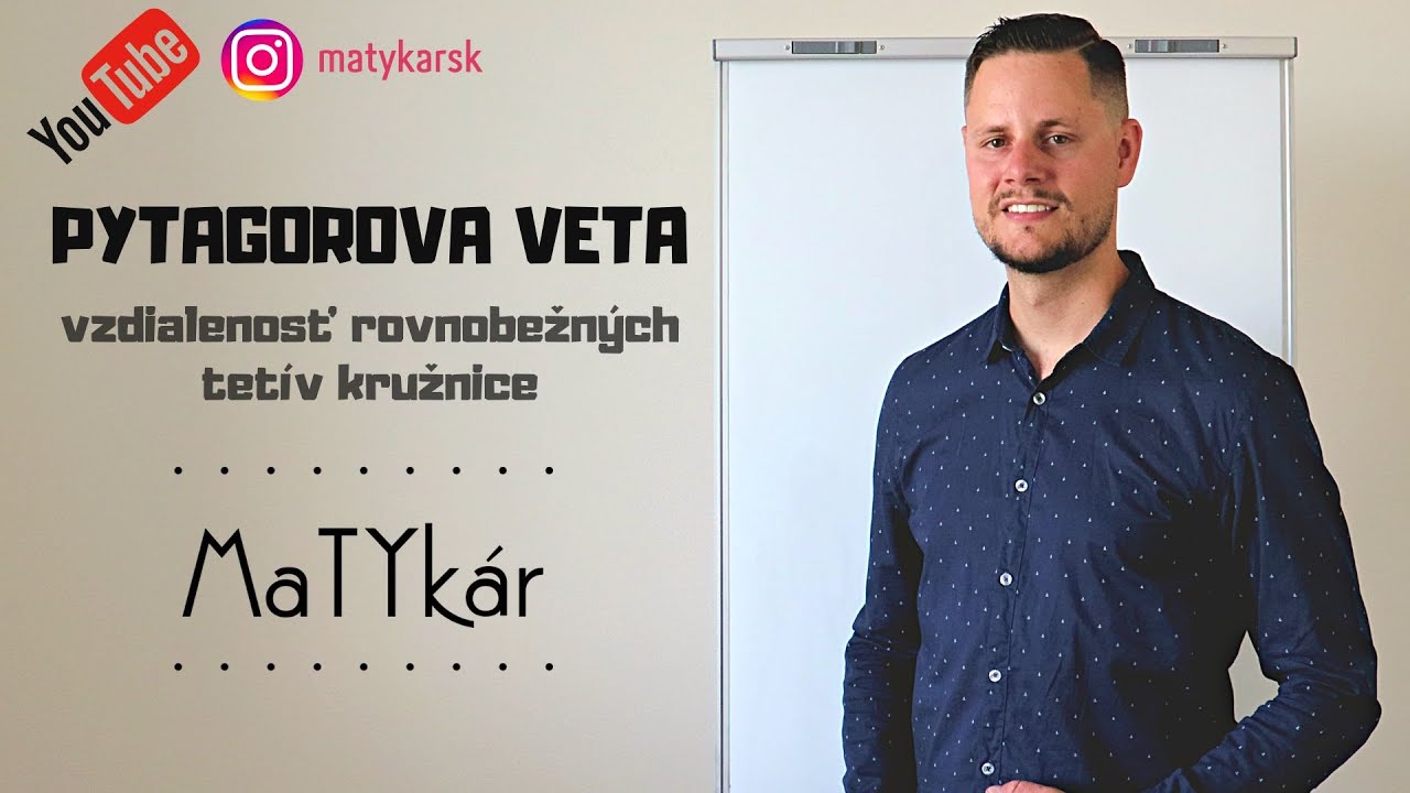 PYTAGOROVA VETA - vzdialenosť rovnobežných tetív kružnice