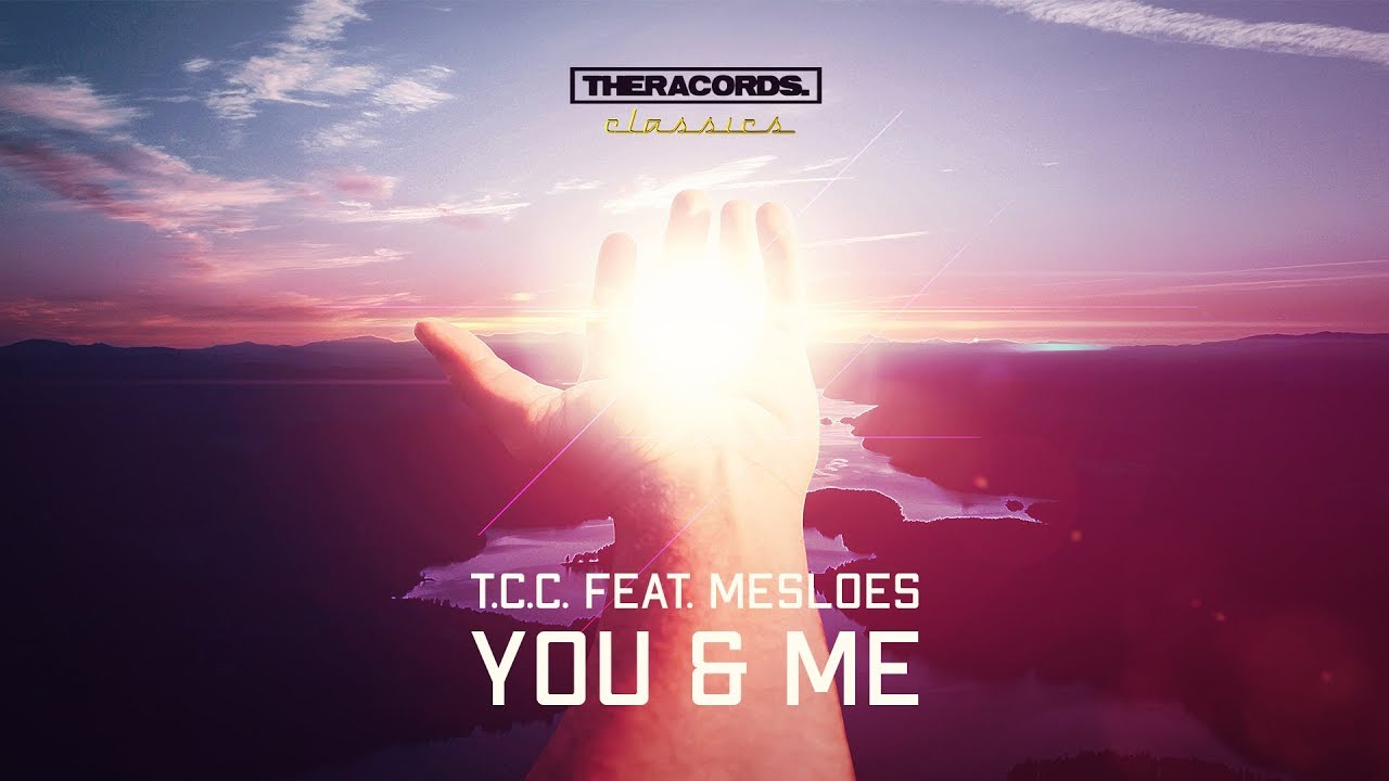 T.C.C. feat. Mesloes - You And Me