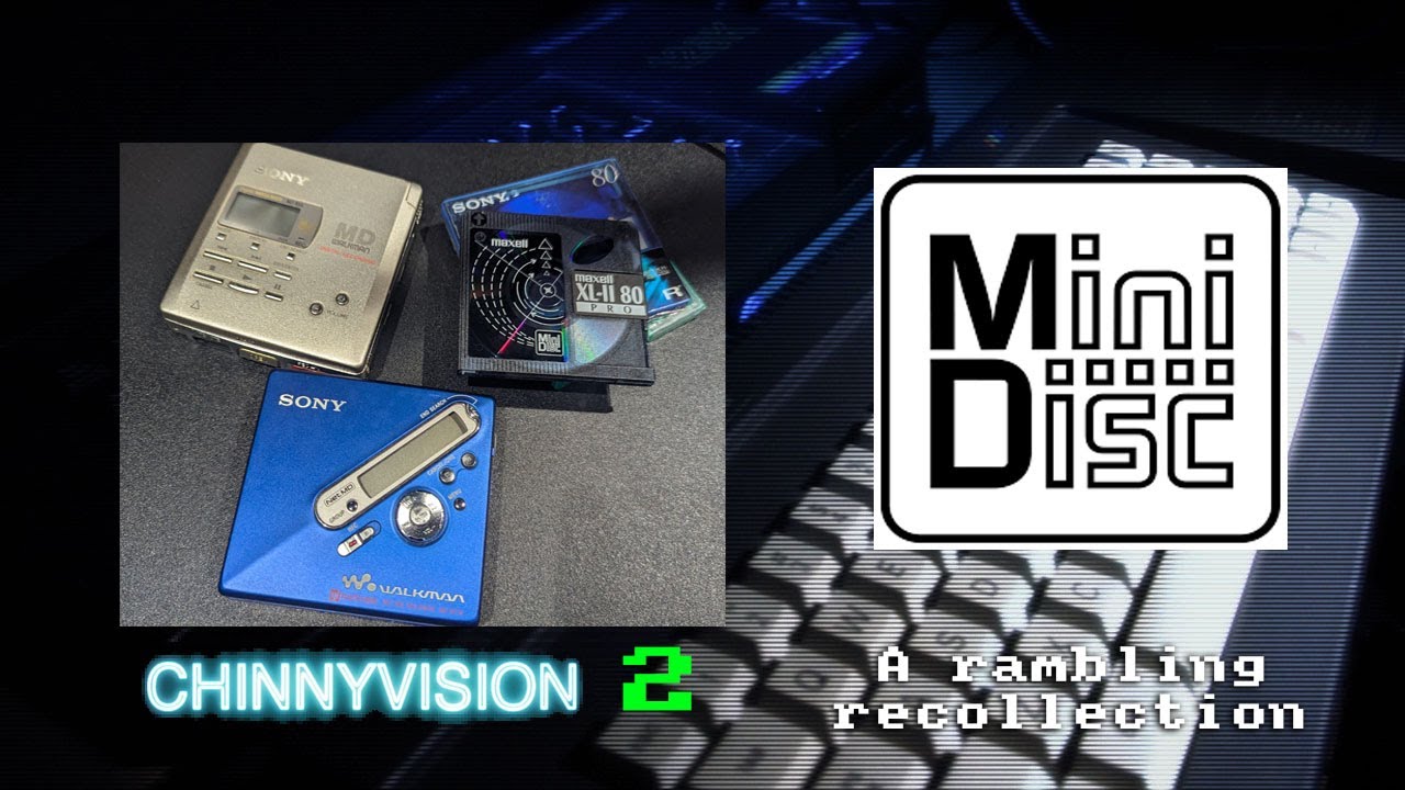 Minidisc - A Rambling ChinnyVision Recollection